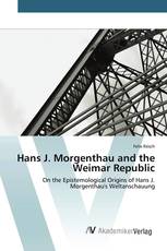 Hans J. Morgenthau and the Weimar Republic