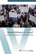 Rebels Without A Cause?