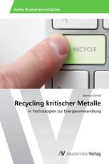 Recycling kritischer Metalle