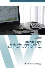Intended Use  Evaluation Approach for  Information Visualization