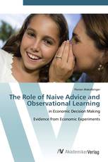 The Role of Naive Advice and Observational Learning