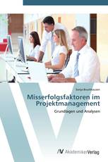 Misserfolgsfaktoren im Projektmanagement