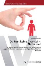 Du hast keine Chance! - Nutze sie!