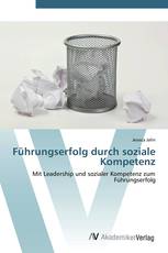 Führungserfolg durch soziale Kompetenz