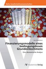 Finanzierungsmodelle eines bedingungslosen Grundeinkommens