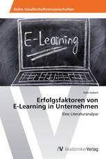 Erfolgsfaktoren von E-Learning in Unternehmen