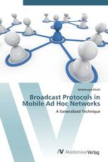 Broadcast Protocols in Mobile Ad Hoc Networks