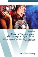 Musical Tourismus im deutschsprachigen Raum