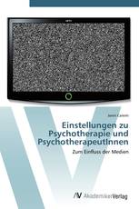 Einstellungen zu Psychotherapie und PsychotherapeutInnen