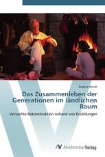 Das Zusammenleben der Generationen im ländlichen Raum