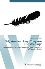 "My Arm and Leg - They Are Just Sleeping"