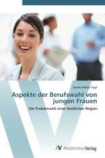 Aspekte der Berufswahl von jungen Frauen