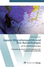 Japans Migrationspolitik und ihre Auswirkungen