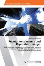 Reputationsdynamik und Reputationsmerger