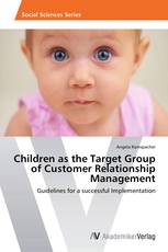 Children as the Target Group of Customer Relationship Management