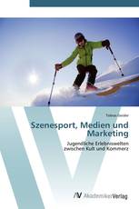 Szenesport, Medien und Marketing