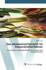 Das Akteneinsichtsrecht im Steuerstrafverfahren