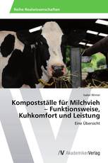 Kompostställe für Milchvieh – Funktionsweise, Kuhkomfort und Leistung