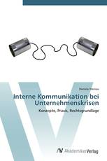 Interne Kommunikation bei Unternehmenskrisen