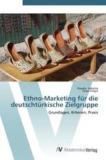 Ethno-Marketing für die deutschtürkische Zielgruppe