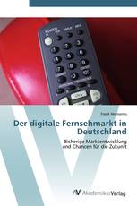 Der digitale Fernsehmarkt in Deutschland