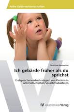 Ich gebärde früher als du sprichst