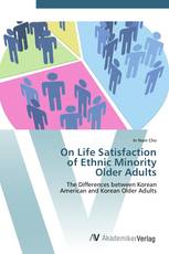 On Life Satisfaction  of Ethnic Minority  Older Adults