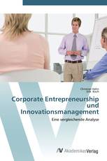 Corporate Entrepreneurship und Innovationsmanagement