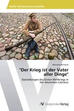 "Der Krieg ist der Vater aller Dinge"