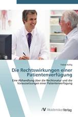 Die Rechtswirkungen einer Patientenverfügung