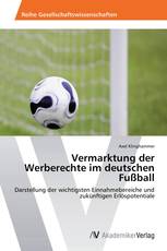 Vermarktung der Werberechte im deutschen Fußball
