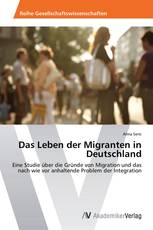Das Leben der Migranten in Deutschland