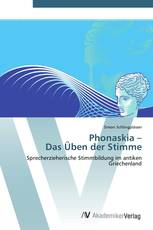 Phonaskia –  Das Üben der Stimme