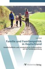 Familie und Familienpolitik in Deutschland