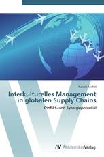 Interkulturelles Management in globalen Supply Chains