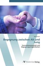 Begegnung zwischen Alt und Jung
