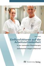 Einflussfaktoren auf die Arbeitszufriedenheit