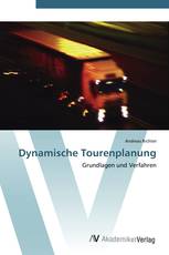 Dynamische Tourenplanung