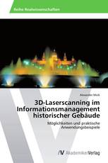 3D-Laserscanning im Informationsmanagement historischer Gebäude