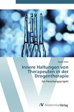 Innere Haltungen von Therapeuten in der Drogentherapie