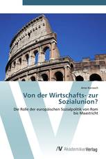 Von der Wirtschafts- zur Sozialunion?