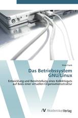 Das Betriebssystem GNU/Linux