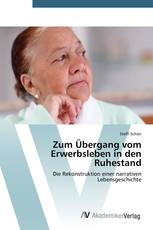 Zum Übergang vom Erwerbsleben in den Ruhestand