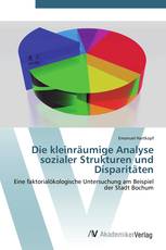 Die kleinräumige Analyse sozialer Strukturen und Disparitäten