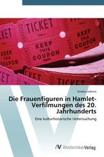 Die Frauenfiguren in Hamlet-Verfilmungen des 20. Jahrhunderts