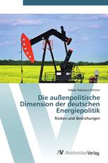 Die außenpolitische Dimension der deutschen Energiepolitik