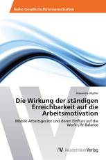 Die Wirkung der ständigen Erreichbarkeit auf die Arbeitsmotivation