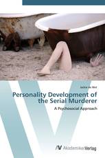 Personality Development of the Serial Murderer