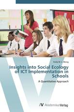 Insights into Social Ecology of ICT Implementation in Schools
