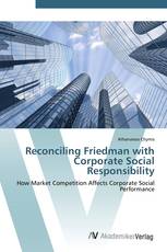Reconciling Friedman with Corporate Social Responsibility